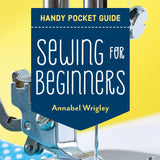 Sewing for Beginners Handy Pocket Guide