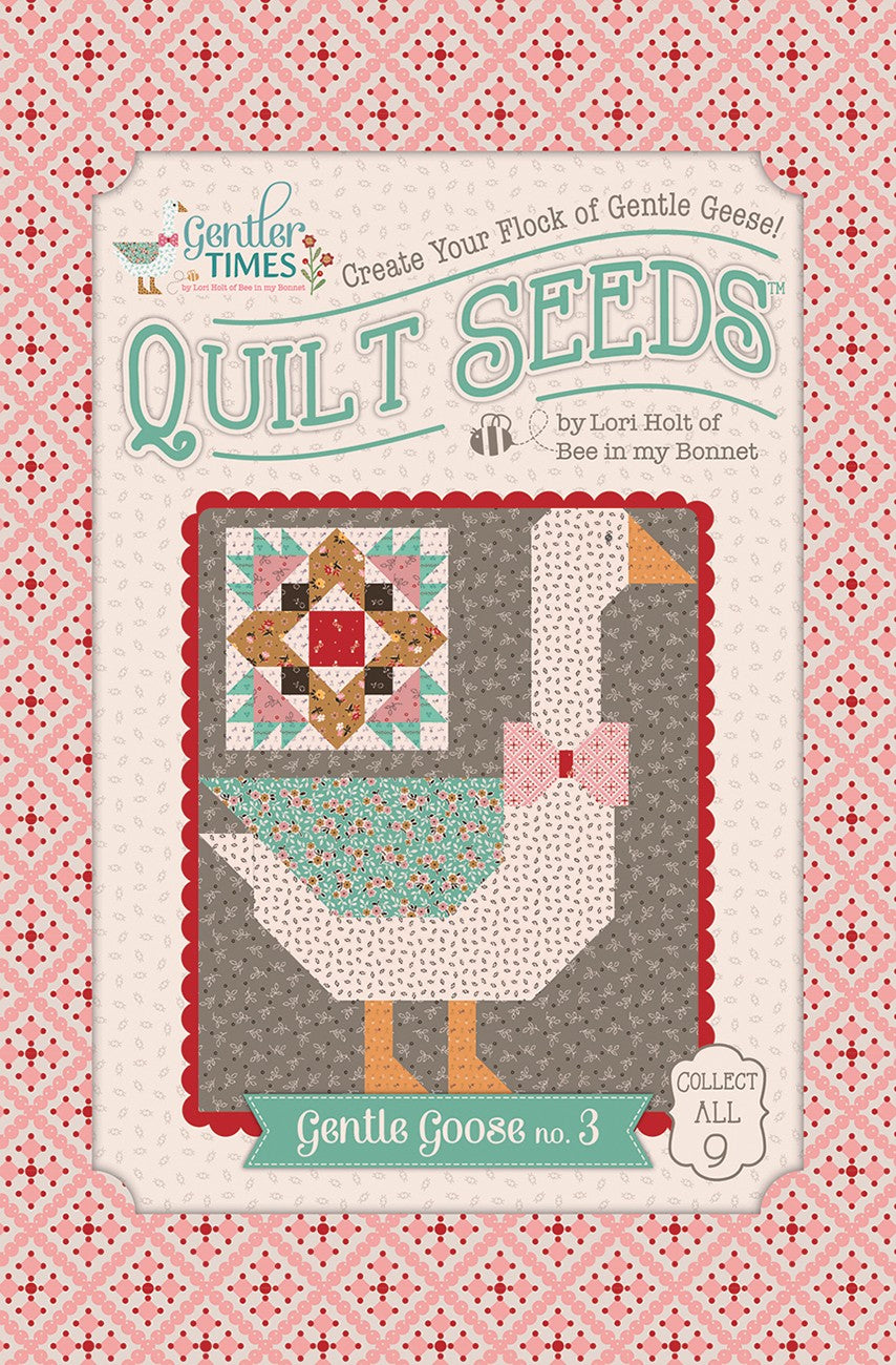 The Gentler Times Quilt Seeds Patterns by Lori Holt of Bee in my 