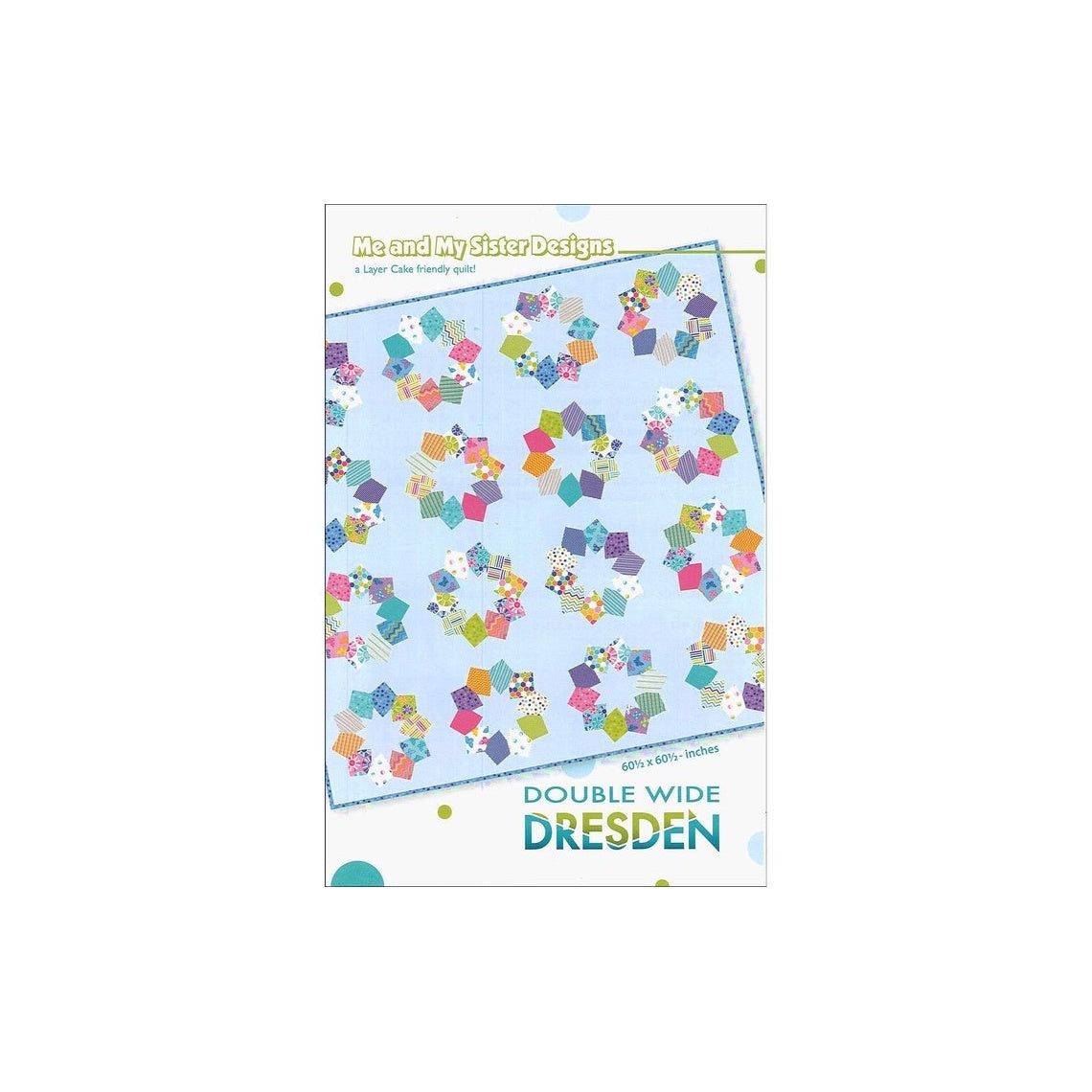 A quilt pattern cover showing a light blue quilt with colorful hexagonal Dresden plate blocks made from various patterned fabrics.