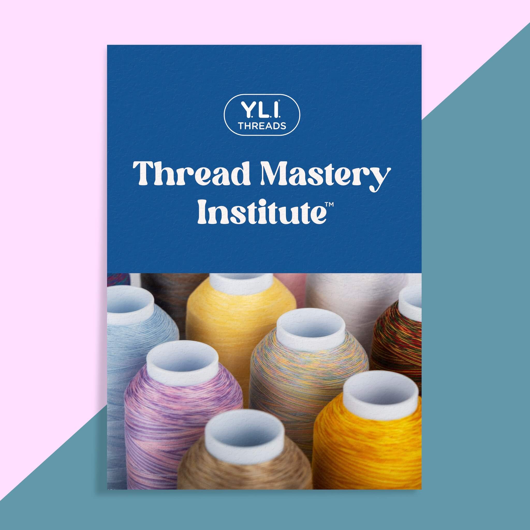 yli threads educational thread mastery institute booklet 